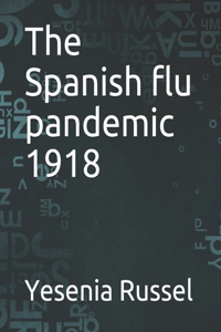 Spanish flu pandemic 1918