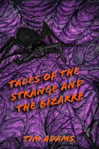 Tales of the Strange and the Bizarre