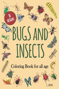 Bugs and Insects Coloring Book for All Age