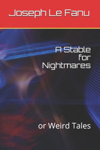 A Stable for Nightmares
