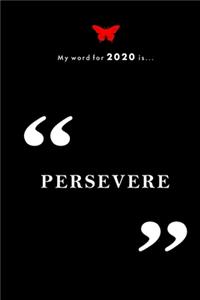 Persevere