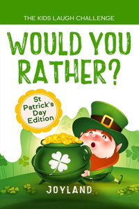 Kids Laugh Challenge - Would You Rather? St Patricks Day Edition