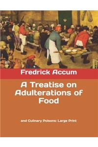 A Treatise on Adulterations of Food