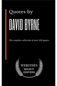 Quotes by David Byrne