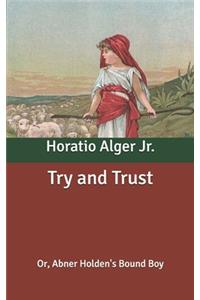 Try and Trust