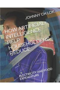 How Artificial Intelligence Help Householders Reduce