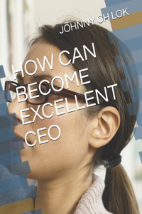 How Can Become Excellent CEO