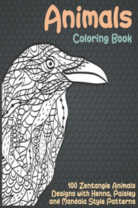 Animals - Coloring Book - 100 Zentangle Animals Designs with Henna, Paisley and Mandala Style Patterns