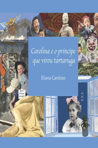 Carolina e o príncipe que virou tartaruga