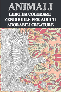 Libri da colorare Zendoodle per adulti - Adorabili creature - Animali
