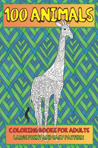 Coloring Books for Adults Large Print and Easy Pattern - 100 Animals