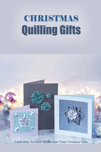 Christmas Quilling Gifts