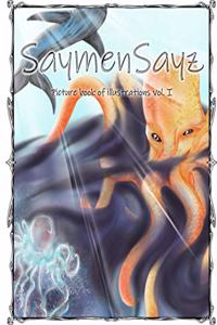 SaymenSayz picture book of illustrations VOL. I