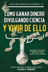 Cómo Ganar Dinero Divulgando Ciencia Y Vivir de Ello