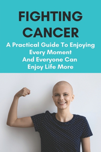 Fighting Cancer