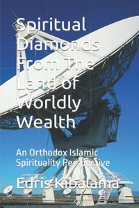 Spiritual Diamonds From The Land of Worldly Wealth