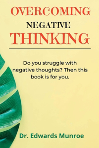 Overcoming Negative Thinking