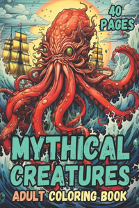 Mythical Creatures Adult Coloring Book