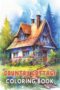 Country Cottage Coloring Book For Adults