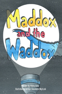 Maddox and the Waddox