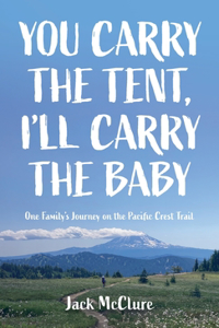 You Carry the Tent, I'll Carry the Baby