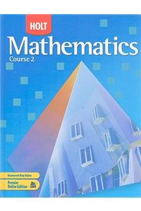 Holt Mathematics: Student Edition Course 2 2007