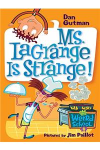 Ms. Lagrange Is Strange!