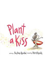 Plant a Kiss