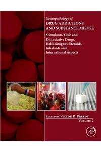 Neuropathology of Drug Addictions and Substance Misuse, Volume 2