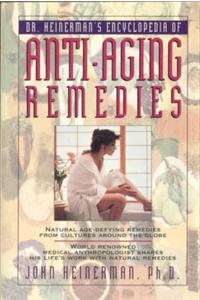Dr. Heinerman's Encyclopedia of Anti-Ageing Remedies