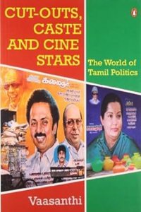 Cut-outs, Caste and Cine Stars: The World of Tamil Politics