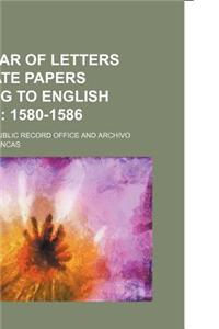 Calendar of Letters and State Papers Relating to English Affairs (Volume 3); 1580-1586