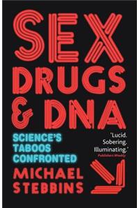 Sex, Drugs and DNA