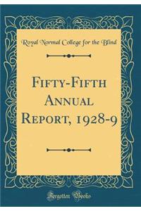 Fifty-Fifth Annual Report, 1928-9 (Classic Reprint)