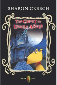 The Ghost Of Uncle Arvie