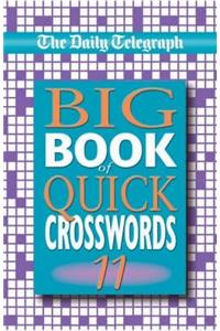 The Daily Telegraph Big Book of Quick Crosswords 11