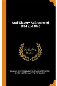 Anti-Slavery Addresses of 1844 and 1845