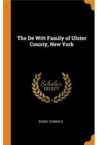 The de Witt Family of Ulster County, New York
