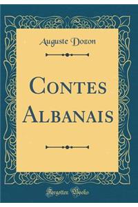 Contes Albanais (Classic Reprint)