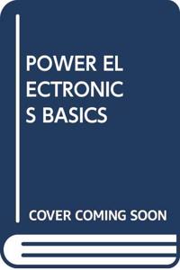POWER ELECTRONICS BASICS