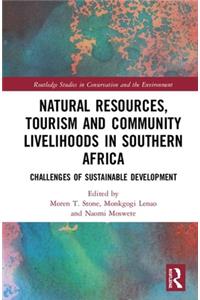 Natural Resources, Tourism and Community Livelihoods in Southern Africa