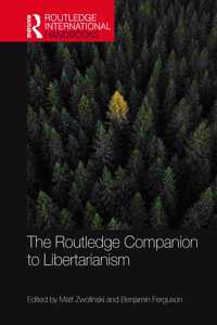 Routledge Companion to Libertarianism