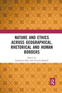 Nature and Ethics Across Geographical, Rhetorical and Human Borders
