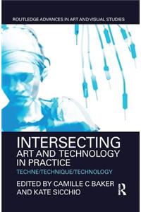 Intersecting Art and Technology in Practice