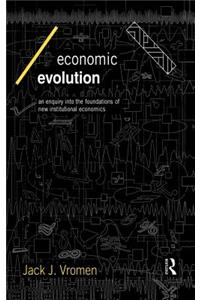Economic Evolution: An Inquiry into the Foundations of the New Institutional Economics