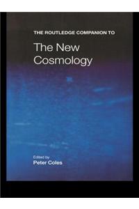 The Routledge Companion to the New Cosmology