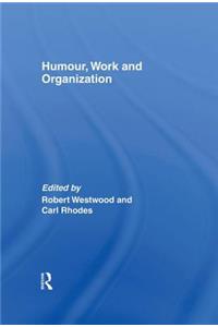 Humour, Work and Organization