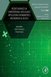 Recent Advances in Computational Intelligence Applications for Biometrics and Biomedical Devices