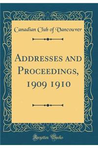Addresses and Proceedings, 1909 1910 (Classic Reprint)