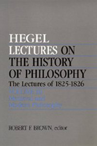 Lectures on the History of Philosophy. the Lectures of 1825-26 Volume III